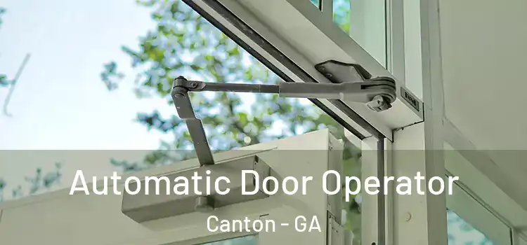 Automatic Door Operator Canton - GA