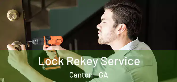  Lock Rekey Service Canton - GA
